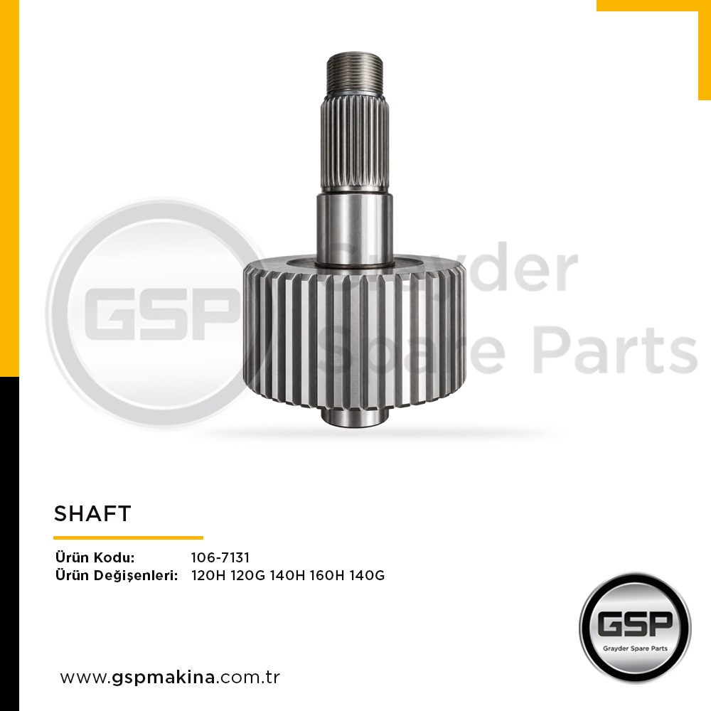 Shaft 106-7131 CAT 120G, 120H, 140G, 140H ve 160H greyder yedek parça