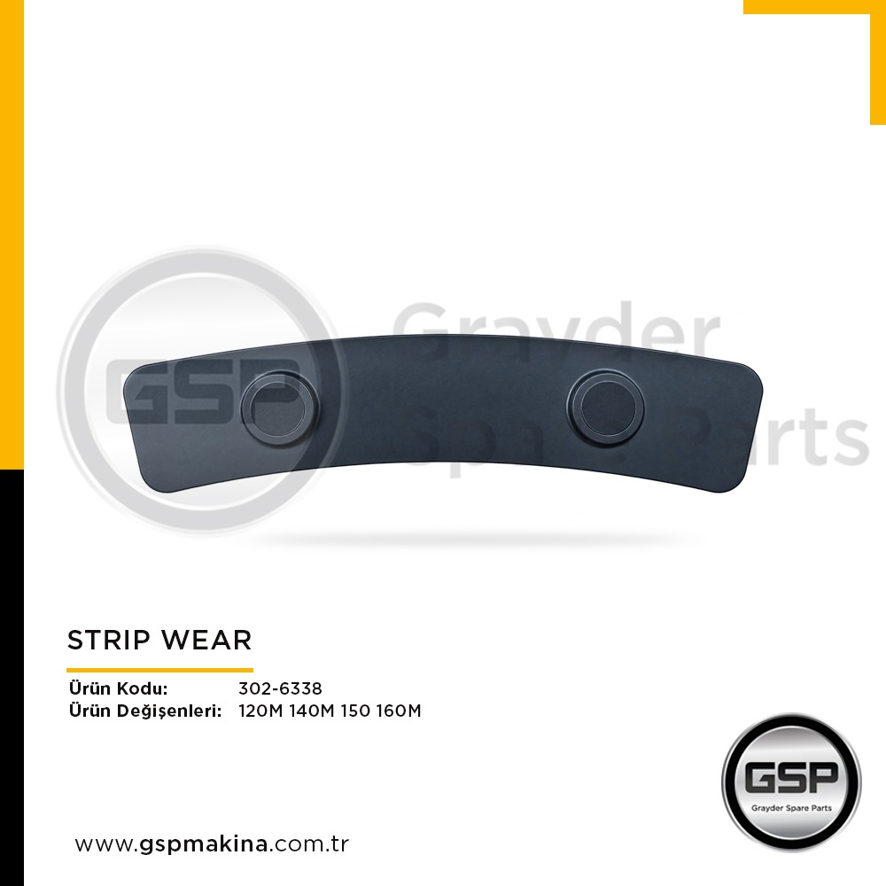 Strip Wear 302-6338 CAT 120M, 140M, 150 ve 160M greyder yedek parça